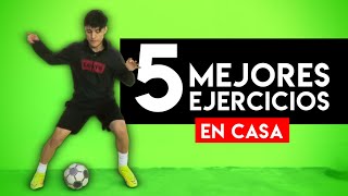 LA MEJOR RUTINA de FÚTBOL en CASA 🏆 LOS 5 MEJORES EJERCICIOS para ENTRENAR en CASA SIN MATERIAL [upl. by Notsob812]