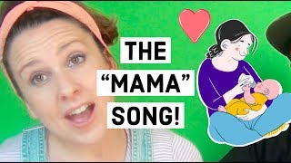 The Mama Song Help your baby learn to say MAMA with this song [upl. by Aileve]