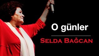 Selda Bağcan  O Günler [upl. by Araiek530]