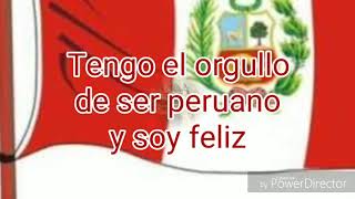 Tengo el orgullo de ser peruano y soy feliz [upl. by Akciret311]