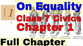 Class 7 Civics Chapter 1 On Equality Full Chapter [upl. by Garcia]