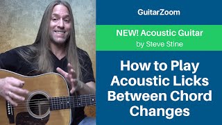 How to Play Acoustic Licks Between Chord Changes  Acoustic Guitar Lesson [upl. by Cale]