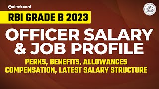 RBI Grade B Officer Salary and Job Profile  Perks Benefits Allowances  Latest Salary Structure [upl. by Irrabaj75]