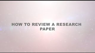 How to Review a Research Paper [upl. by Thgiwd]