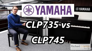 Yamaha Clavinova CLP735 vs CLP745 Review  Main Differences and Demonstration [upl. by Yvehc364]