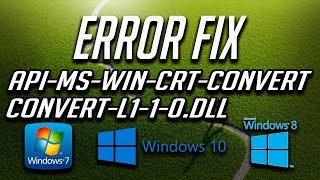 How to Fix Error quotapimswincrtconvertL110dllquot is Missing in Windows 1087 [upl. by Akyssej]