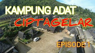 KAMPUNG ADAT CIPTAGELAR  EPISODE I  SWASEMBADA PANGAN 90 TAHUN  BINGKAI DESA [upl. by Neelhtakyram191]