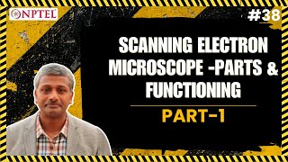 38 Scanning Electron Microscope  Part 1  Parts amp Functioning [upl. by Harned321]