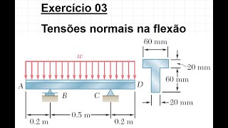 Exercício 03 Tensões normais na flexão  dimensionamento [upl. by Sigmund793]