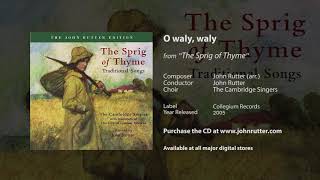 O waly waly  John Rutter Cambridge Singers [upl. by Lucienne655]