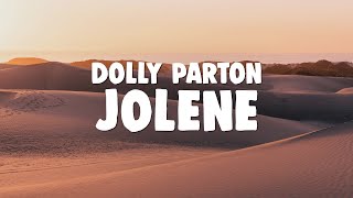 Dolly Parton  Jolene [upl. by Allare]