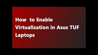 How to Enable Virtualization in Asus TUF Laptop Step By Step [upl. by Hoebart989]