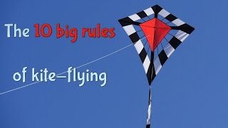 Ten big rules of kiteflying [upl. by Wahs234]