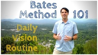 Bates Method 101 Daily Vision Routine [upl. by Sidonnie]