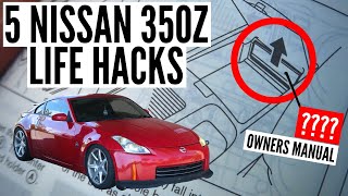 Nissan 350z  5 Secret amp Helpful Tips and Tricks [upl. by Giliana]