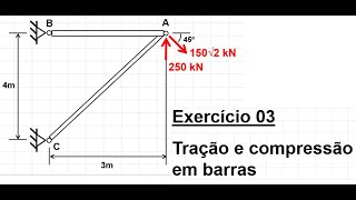 Exercício 03 Tração e Compressão  treliça [upl. by Atteselrahc740]