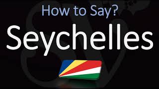 How to Pronounce Seychelles CORRECTLY [upl. by Harraf187]