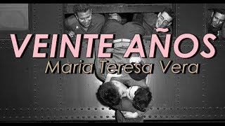 VEINTE AÑOS BOLERO LETRA  LYRICS  Maria Teresa Vera  Guillermina Aramburu [upl. by Airednaxela]