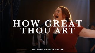 How Great Thou Art  Bella Taylor Smith  Hillsong Church Online [upl. by Adnoral]