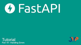 Fast API Tutorial Part 19 Handling Errors [upl. by Mcclees]