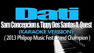 DATI  Sam Concepcion amp Tippy Dos Santos ft Quest KARAOKE VERSION [upl. by Jewell]