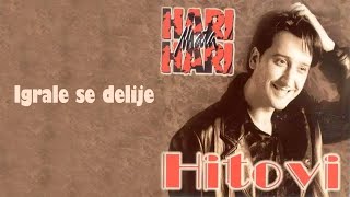 Hari Mata Hari  Igrale se delije Audio 1998 [upl. by Beeson102]