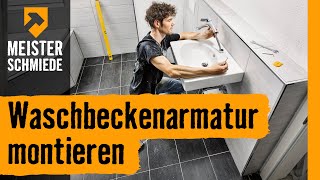 Waschbeckenarmatur montieren  HORNBACH Meisterschmiede [upl. by Zoltai]