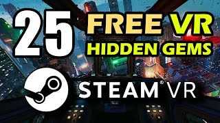 25 FREE VR Games  Hidden Gems of Steam VR [upl. by Eiralc943]