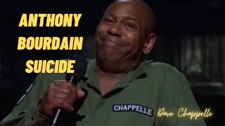 Anthony Bourdain Suicide  DAVE CHAPPELLE  Sticks And Stones [upl. by Uol]