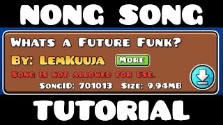 How To Get A Nong Song Tutorial Geometry Dash [upl. by Aehs]