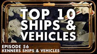 The TOP TEN Vintage Star Wars Ships amp Vehicles  EP 56  The Padawan Collector [upl. by Chyou252]