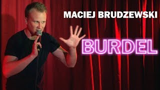 Maciej Brudzewski quotBurdelquot cały program  StandUp 2018 [upl. by Arbrab261]