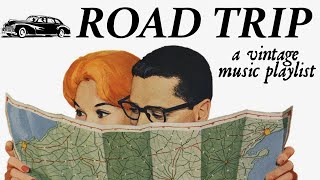 Road Trip A Vintage Music Playlist [upl. by Yordan835]