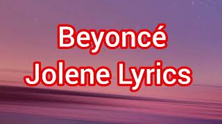 Beyoncé – Jolene Lyrics [upl. by Levitt]