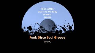 RICK JAMES  Give It To Me Baby Remix 1981 [upl. by Hallagan224]