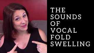 What VOCAL FOLD SWELLING Sounds Like [upl. by Nema]