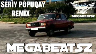 MegaBeatsZ  Seriy Popuqay Remix  ft Eyyub Yaqubov [upl. by Sidras]