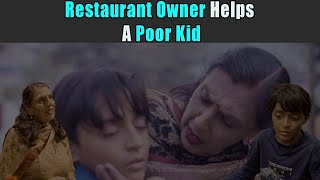 Restaurant Owner Helps A Poor Kid  Rohit R Gaba [upl. by Artenal885]