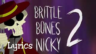 Brittle Bones Nicky Part2  Lyrics  Rare Americans [upl. by Perle]