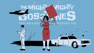 The Mighty Mighty BossToneS  quotTHE KILLING OF GEORGIE PART IIIquot [upl. by Chamkis284]