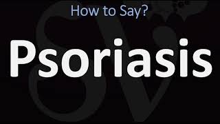 How to Pronounce Psoriasis CORRECTLY [upl. by Nicolai]