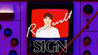 Roosevelt  Sign Official Video [upl. by Sande194]