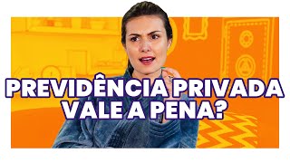 PREVIDÊNCIA PRIVADA VALE A PENA O que você PRECISA SABER Veredito por Nathalia Arcuri [upl. by Yrahca]