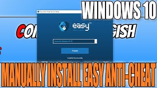 How To Manually Install Easy Anti Cheat In Windows 10 Tutorial [upl. by Jorge559]