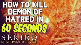 SEKIRO BOSS GUIDES  How To Easily Kill Demon of Hatred In 60 Seconds [upl. by Nievelt]