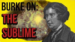 Burke on The Sublime [upl. by Arlin]