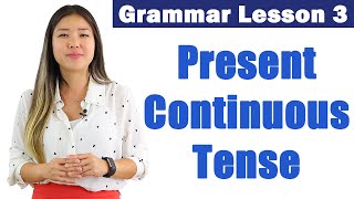 Learn Present Continuous Tense  English Grammar Course [upl. by Nalyad]