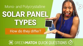 What Types of Solar Panels are There Mono and Polycrystalline Explained │GreenMatch [upl. by Annawt]