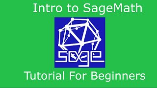 Intro to SageMath Sage  Tutorial for Beginners [upl. by Llednew]