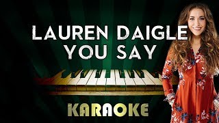 You Say  Lauren Daigle  LOWER Key Piano Karaoke Version Instrumental Lyrics Cover Sing Along [upl. by Carrew]